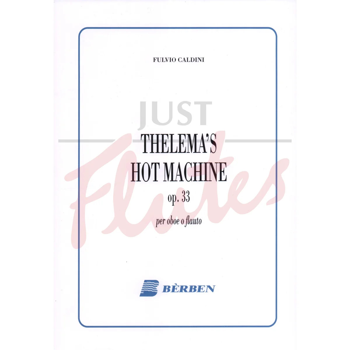 Thelema&#039;s Hot Machine for Flute or Oboe