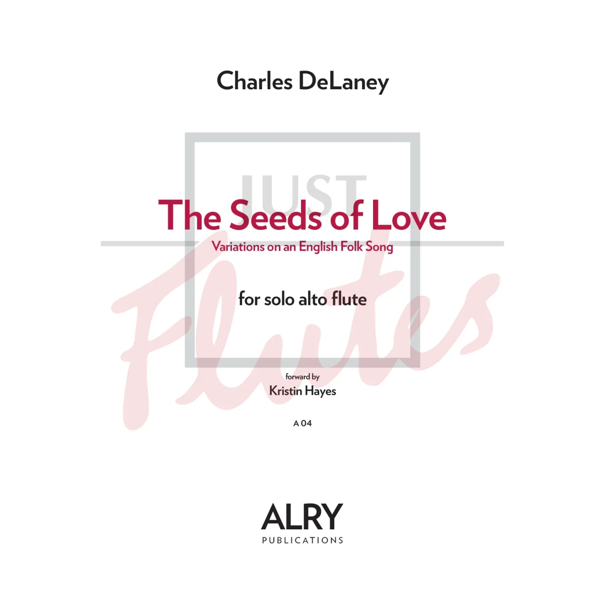 Variations on An English Folk Song: &#039;The Seeds of Love&#039; for Solo Alto Flute