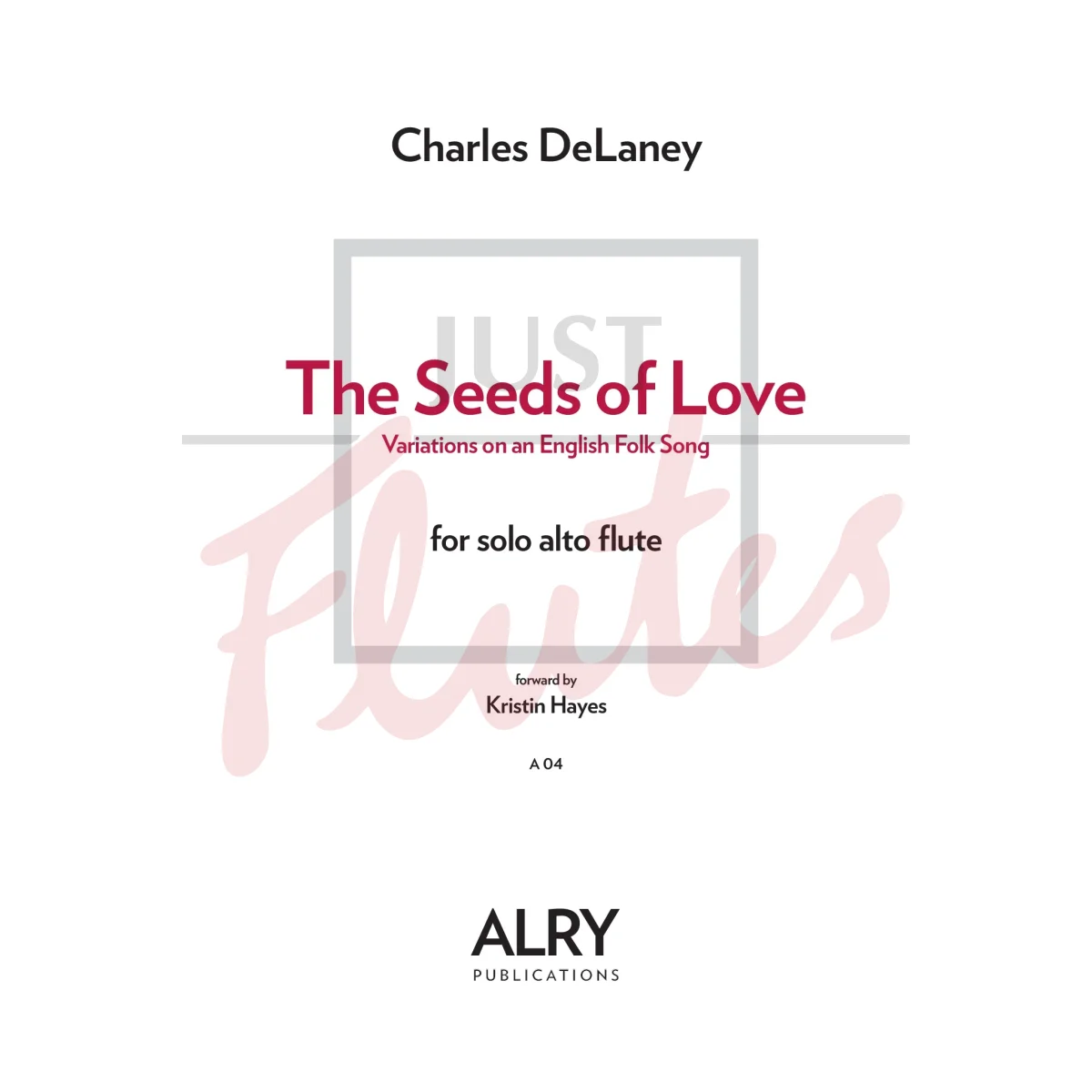 The Seeds of Love for Solo Alto Flute