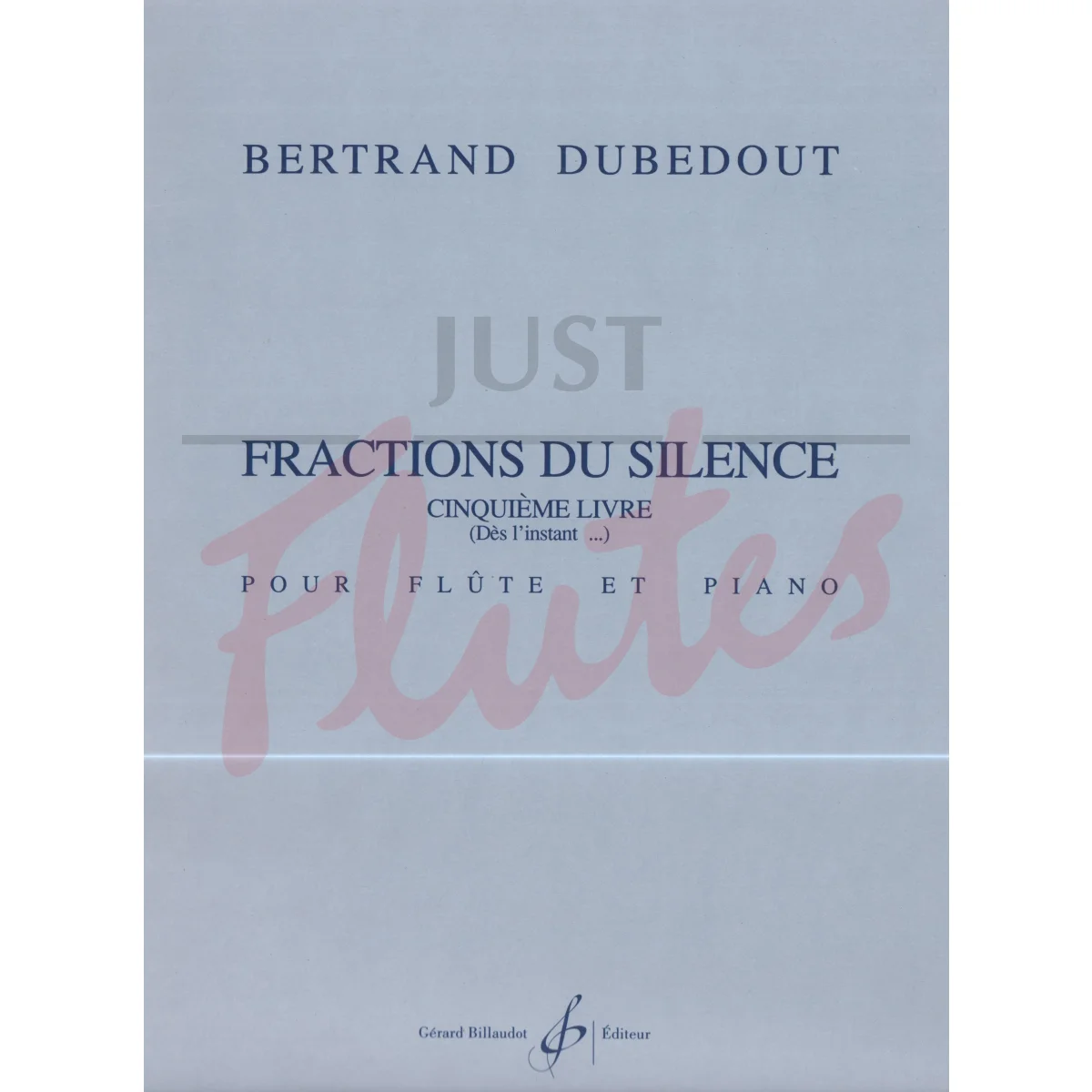 Fractions du Silence Book 5 for Flute and Piano