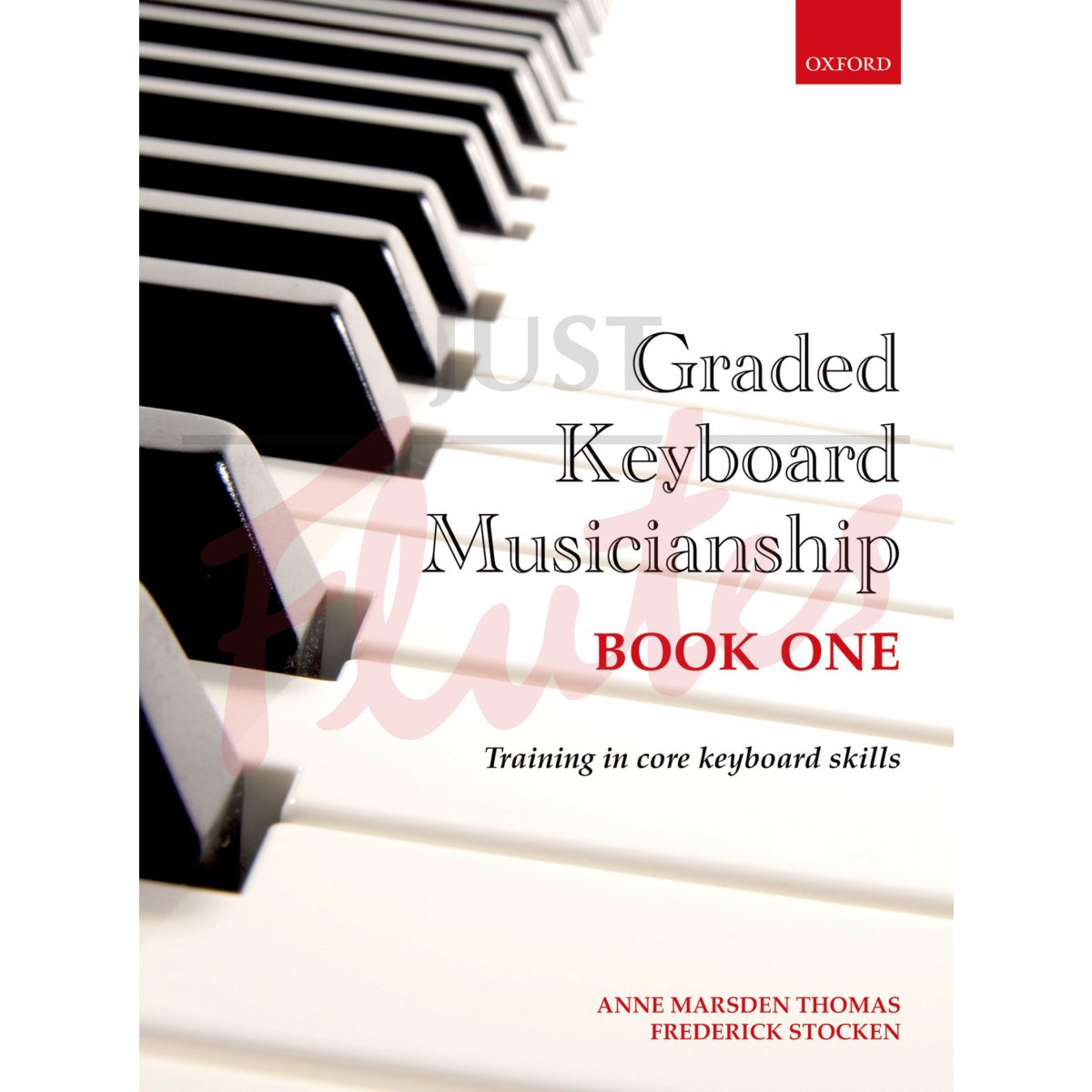 Graded Keyboard Musicianship: Training in Core Keyboard Skills Book 1