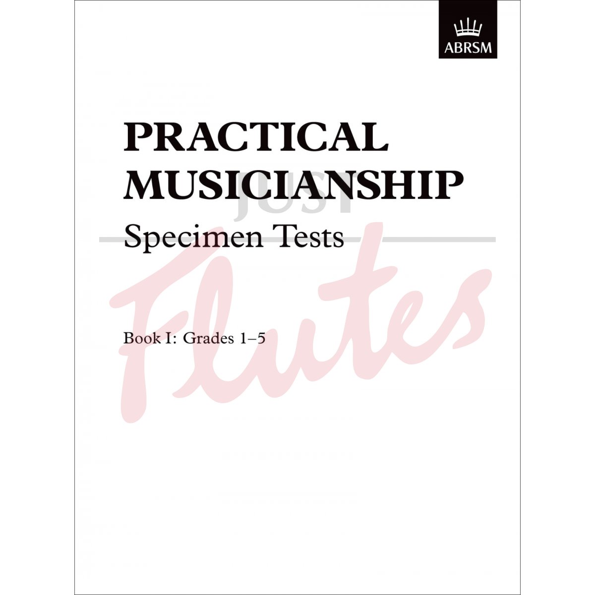 Practical Musicianship Specimen Tests, Grades 1-5