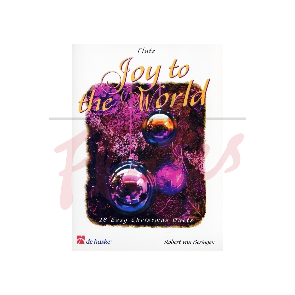 Joy To The World: 28 Easy Christmas Duets [Flute]