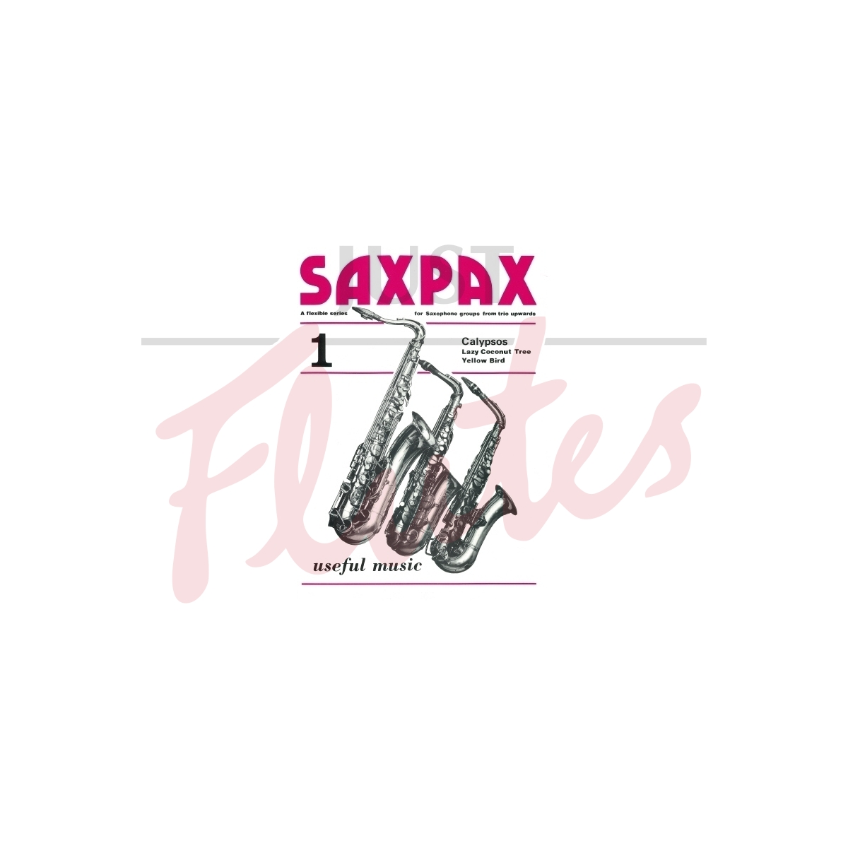 Sax Pax 1 Calypsos Grade 2-4; Arr Roger Cawkwell SAXOPHONE QUARTET U11 