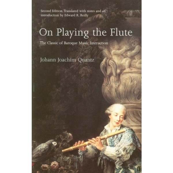 Johann Joachim Quantz On Playing the Flute (Second Edition)
