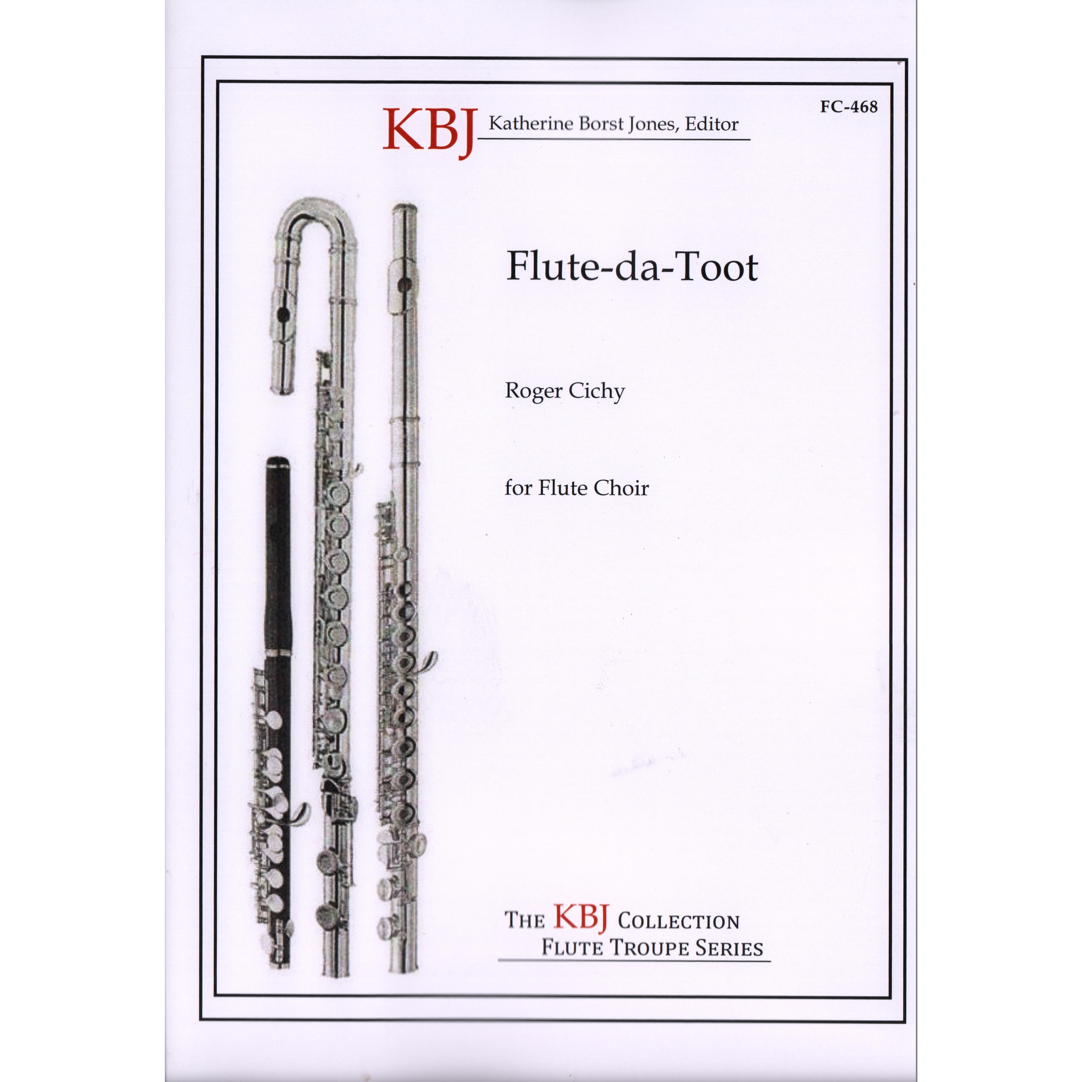 Roger Cichy FlutedaToot for Flute Choir. Just Flutes