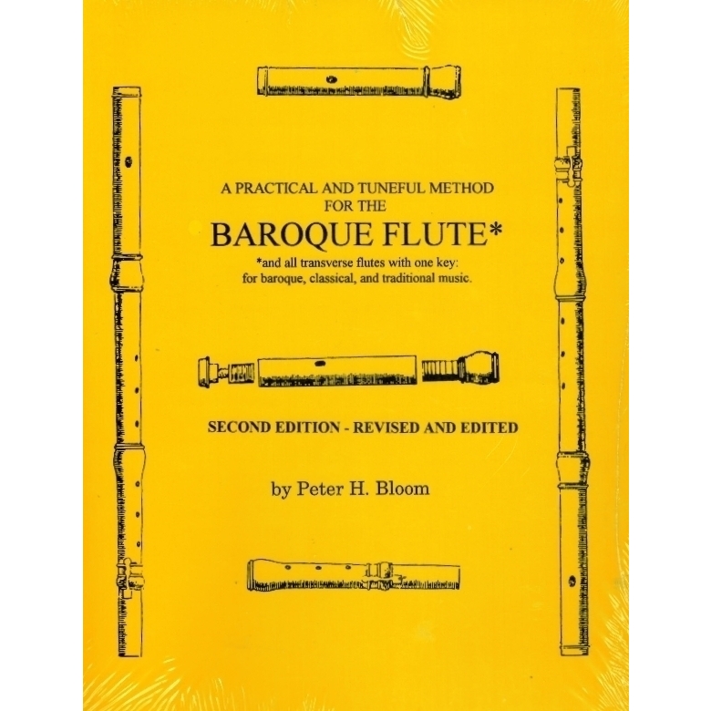 Peter Bloom A Practical and Tuneful Method for the Baroque Flute