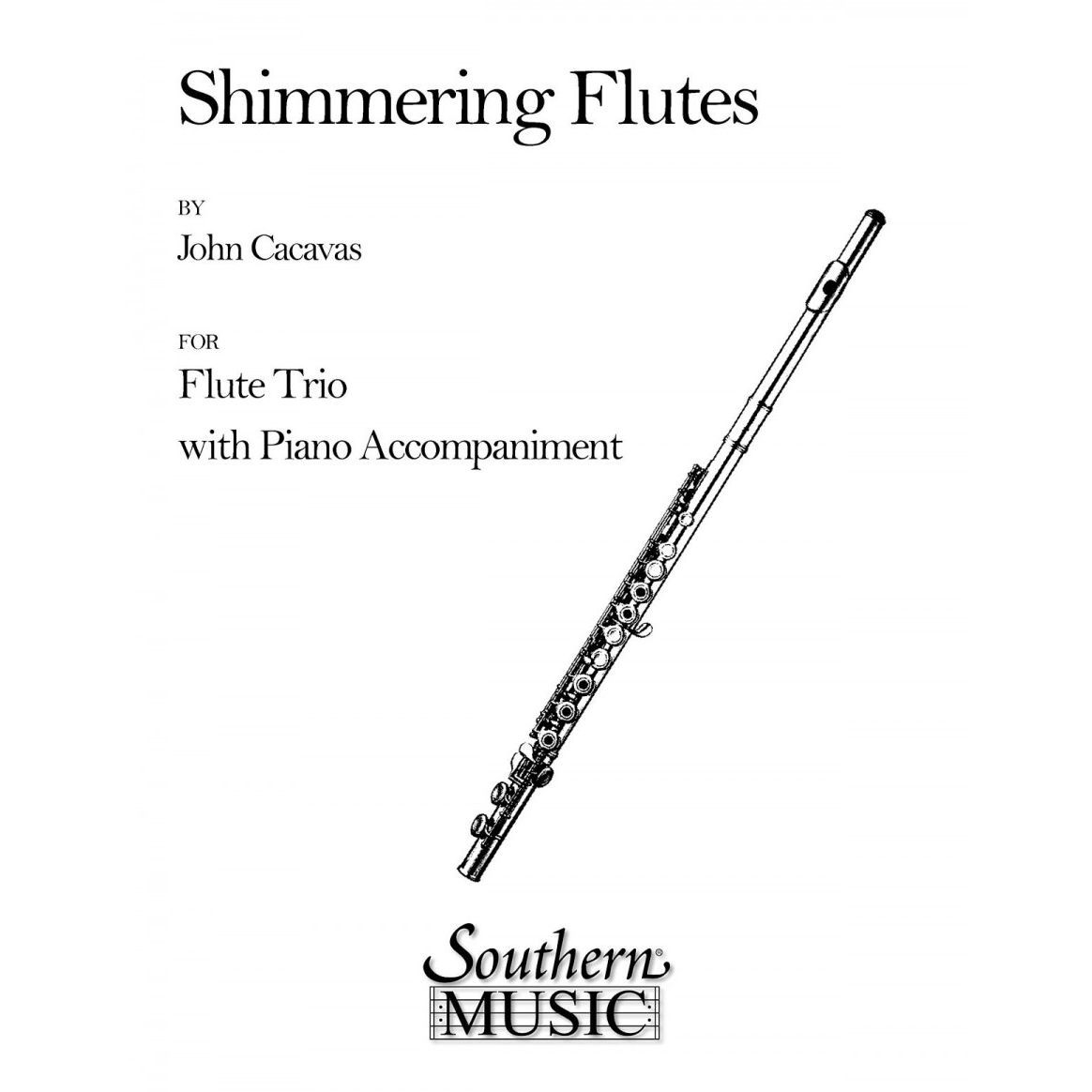 John Cacavas Shimmering Flutes for Three Flutes and Piano