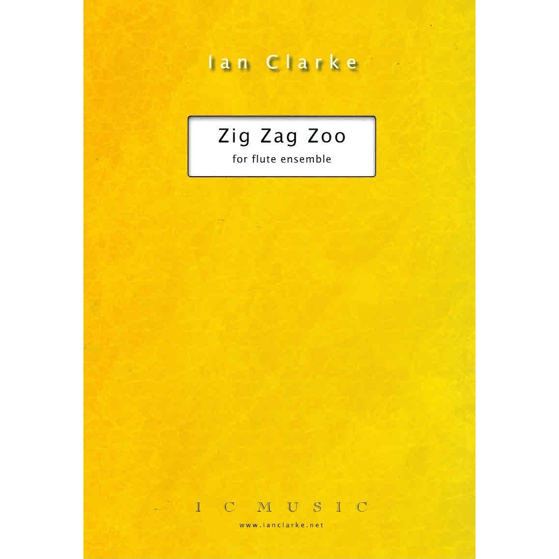 Ian Clarke Zig Zag Zoo for Four Flutes. Just Flutes, London