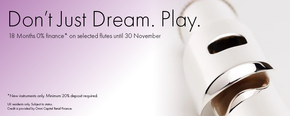Don't Just Dream, Play. 18 Months 0% Finance on Selected Flutes